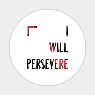 Persevere Magnet